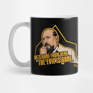 The Evil Is Gone Mug